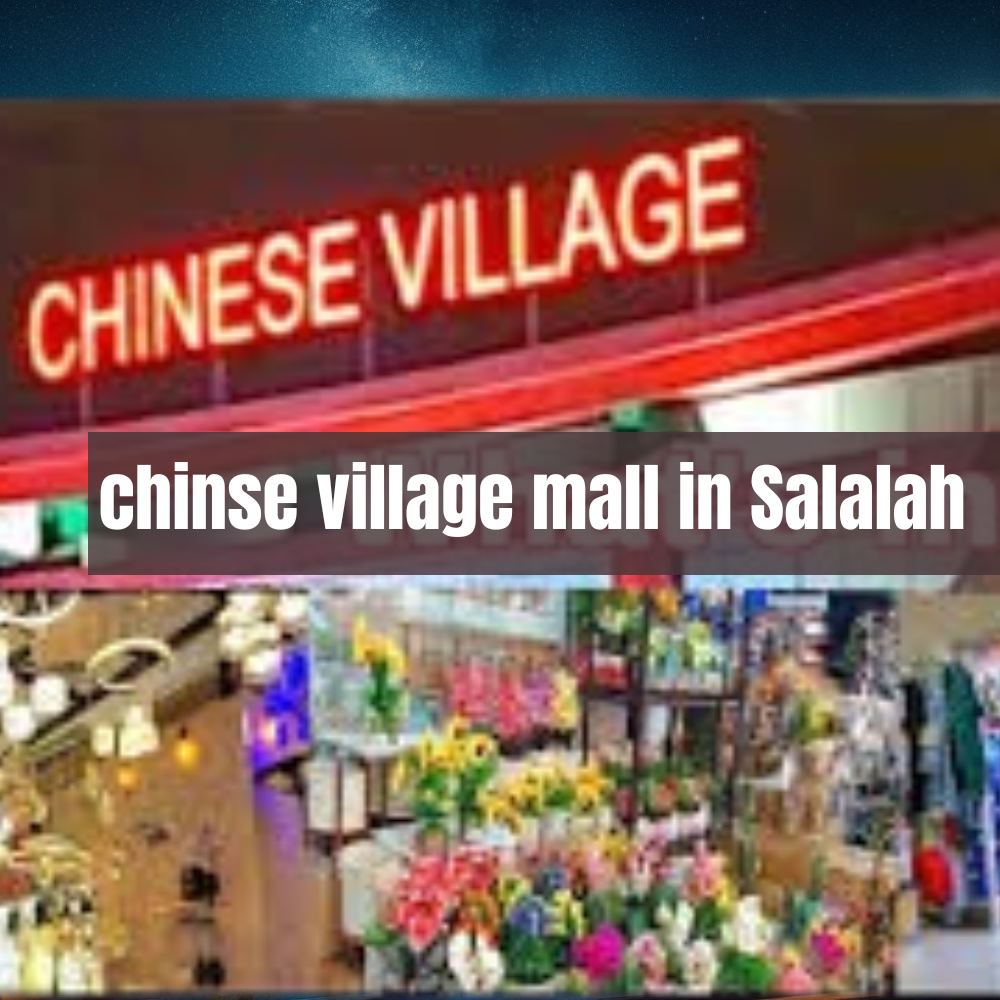 chinse village mall in Salalah